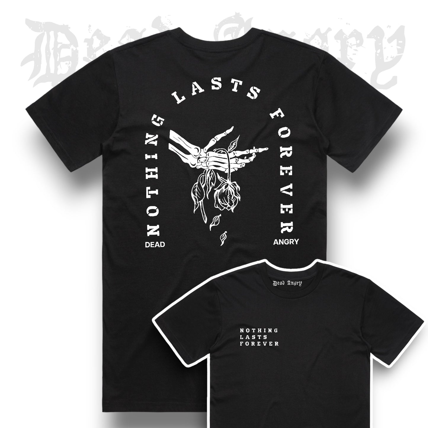 NOTHING LASTS FOREVER TEE