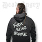 FUCK BEING NORMAL HEAVY ZIP FADED HOODY