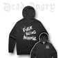 FUCK BEING NORMAL HEAVY ZIP FADED HOODY