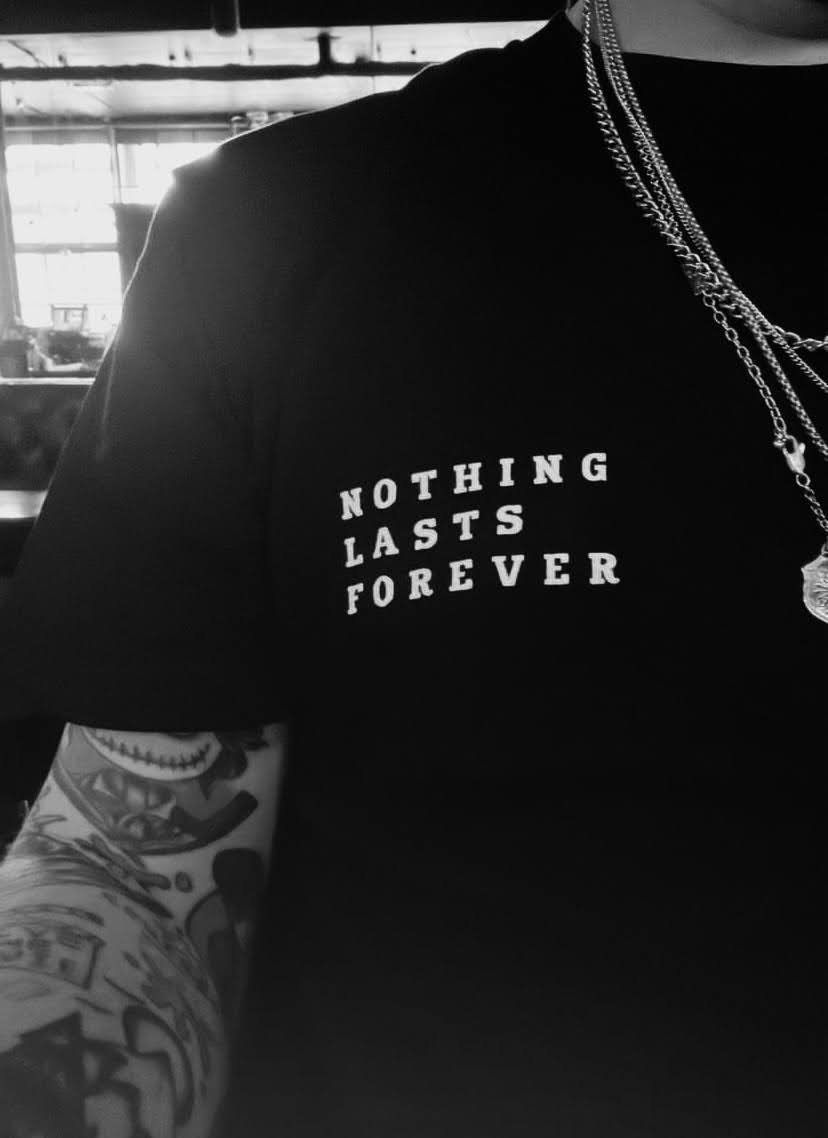 NOTHING LASTS FOREVER GRAPHIC TEE